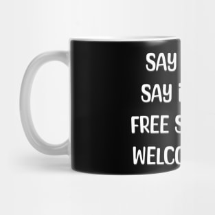 Loud & Clear: Free Speech Is Welcome Mug
